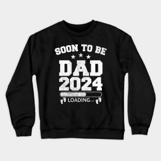 Soon To Be Dad 2024 Loading Baby Feet Crewneck Sweatshirt